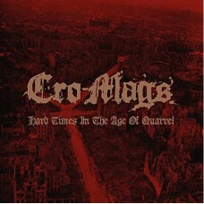CRO-MAGS - Hard Times In An Age Of Quarrel (2021) DCD